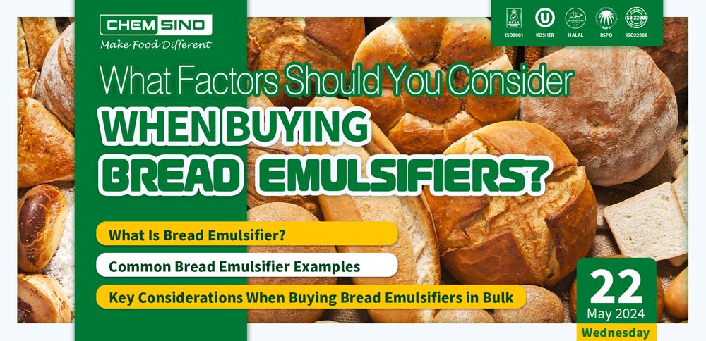 What Factors Should You Consider When Buying Bread Emulsifiers